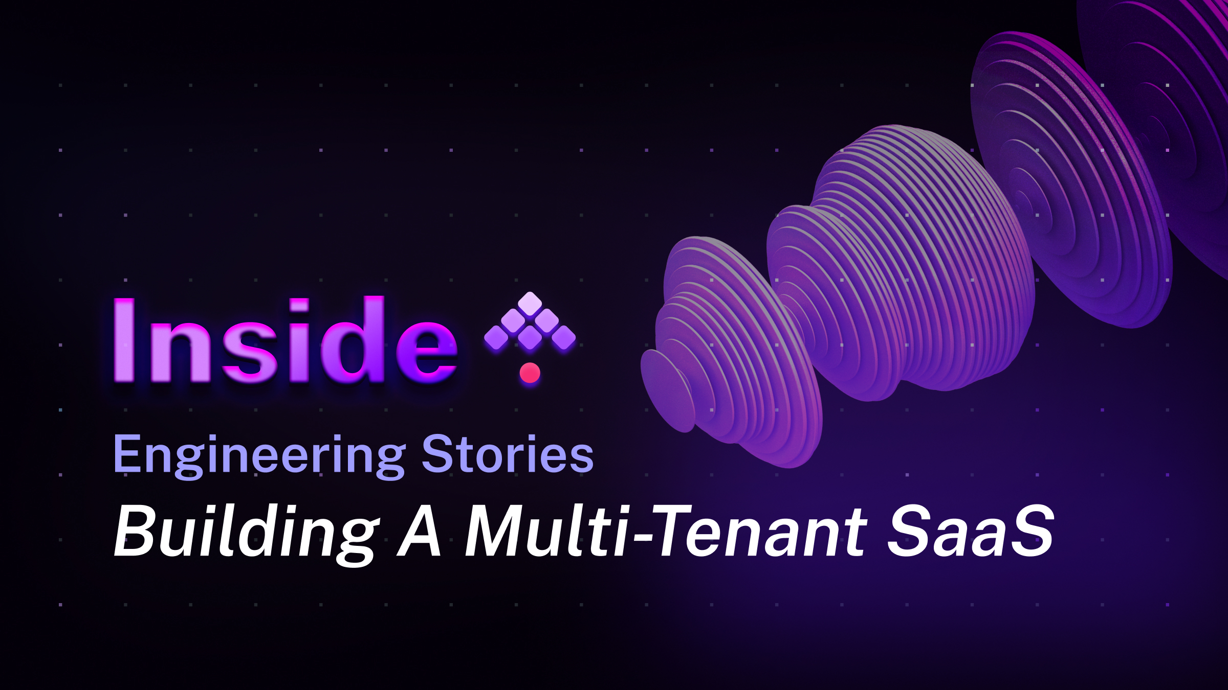 Building A Multi-Tenant SaaS